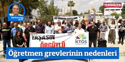 Öğretmen grevlerinin nedenleri