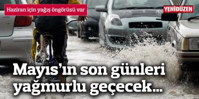 Haziran için yağış öngörüsü var