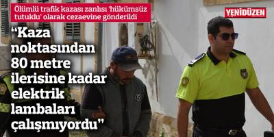 Polis: Kaza noktasından 80 metre ilerisine kadar elektrik lambaları çalışmıyordu