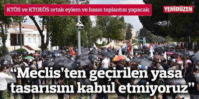 “Meclis’ten geçirilen yasa tasarısını kabul etmiyoruz”