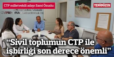 Özuslu: “Sivil toplumun CTP ile işbirliği son derece önemli”