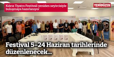 Kıbrıs Tiyatro Festivali yeniden seyircisiyle buluşmaya hazırlanıyor