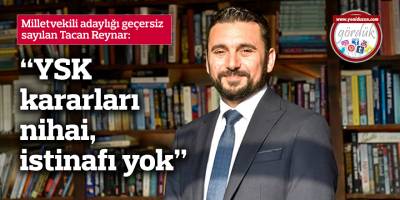 Reynar: YSK kararları nihai, istinafı yok