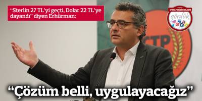 Erhürman: Çözüm belli, uygulayacağız