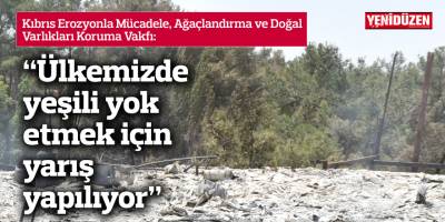 "Ülkemizde yeşili yok etmek için yarış yapılıyor"