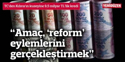 TC’den Kıbrıs’ın kuzeyine 9,5 milyar TL’lik kredi