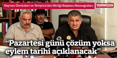 “Pazartesi günü çözüm yoksa eylem tarihi açıklanacak”