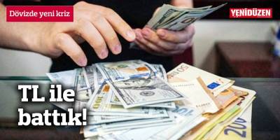 Dövizde yeni kriz