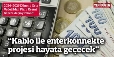 "Kablo ile enterkonnekte projesi hayata geçecek"