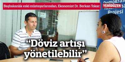“Döviz artışı yönetilebilir”