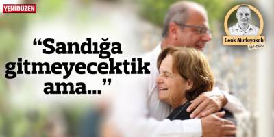 “Sandığa gitmeyecektik ama…”