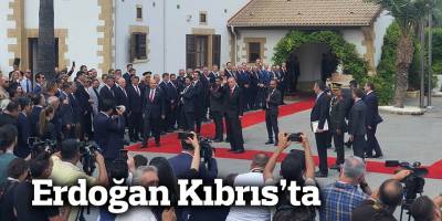 Erdoğan Kıbrıs'ta
