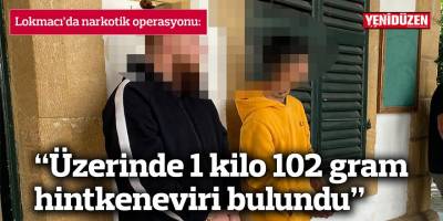 Lokmacı’da narkotik operasyonu