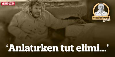 Anlatırken tut elimi