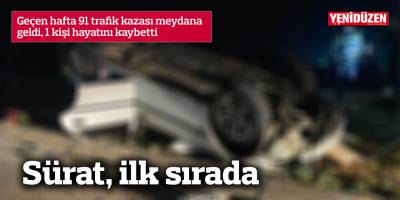 Bir haftada 91 kaza, 1 öllüm