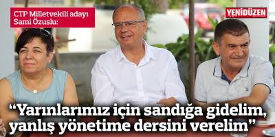 Özuslu: Bu ülkenin yarınları için sandığa gidelim, yanlış yönetime dersini verelim