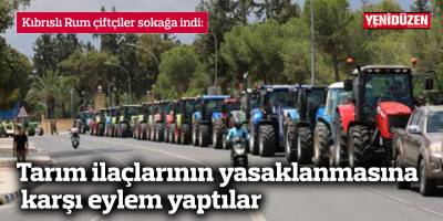 Kıbrıslı Rum çiftçilerden tarım ilaçlarının yasaklanmasına karşı eylem