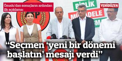 Özuslu: “Seçmen ‘yeni bir dönemi başlatın’ mesajı verdi”