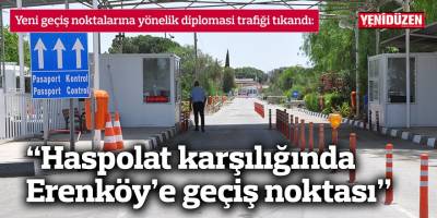 Yeni geçiş noktalarına yönelik diplomasi trafiği tıkandı