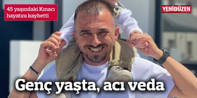 Kınacı'nın ölüm nedeni "kalp krizi" olarak açıklandı