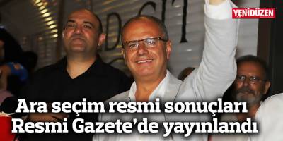 Ara seçim resmi sonuçları Resmi Gazete’de yayınlandı