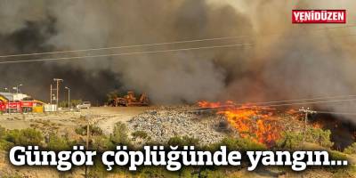 Güngör Çöplüğü’nde yangın