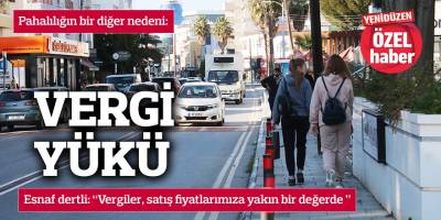 Esnaf dertli: “Vergiler, satış fiyatlarımıza yakın bir değerde”