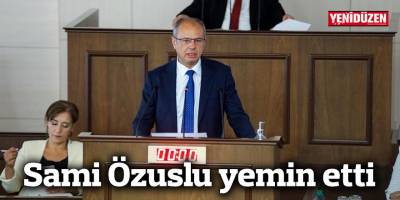 Sami Özuslu yemin etti