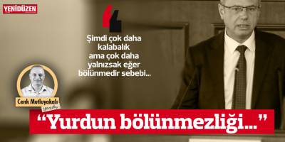 “Yurdun bölünmezliği…”