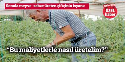 “Bu maliyetlerle nasıl üretelim?”