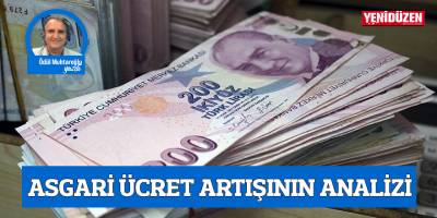 ASGARİ ÜCRET ARTIŞININ ANALİZİ