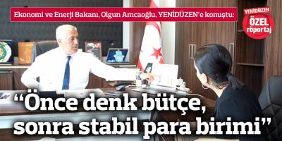 “Önce denk bütçe, sonra stabil para birimi”