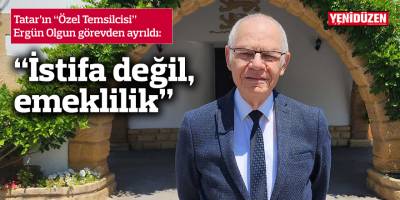 Tatar’ın “Özel Temsilcisi” Ergün Olgun görevden ayrıldı