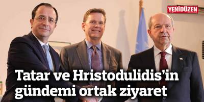 Tatar ve Hristodulidis’in gündemi ortak ziyaret