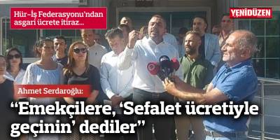 İşçi temsilcisi Hür-İş'ten asgari ücrete itiraz...