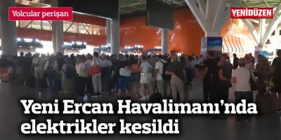 Yeni Ercan Havalimanı’nda elektrikler kesildi