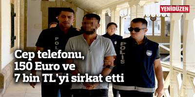 Cep telefonu, 150 Euro ve 7 bin TL’yi sirkat etti
