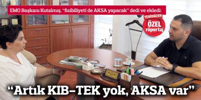 “Artık KIB-TEK yok, AKSA var”