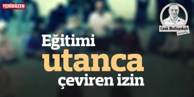 Eğitimi ‘utanca’ dönüştüren izin belgesi!