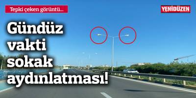 Gündüz vakti yanan sokak aydınlatması