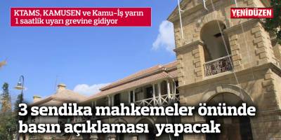 KTAMS, KAMUSEN ve Kamu-İş, Lefkoşa mahkemelerinde uyarı grevi yapacak