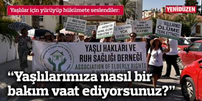 “Yaşlılarımıza nasıl bir bakım vaat ediyorsunuz?”