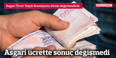 Asgari ücrette sonuç değişmedi