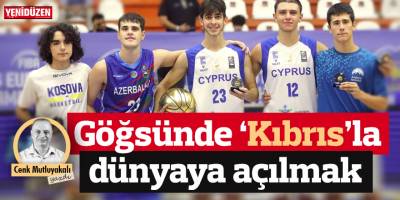 Göğsünde “Kıbrıs”la dünyaya açılmak