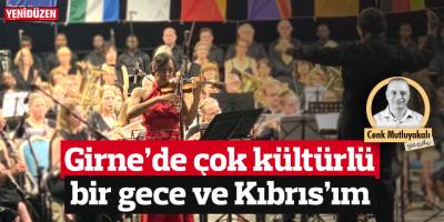 Girne’de çok kültürlü bir gece ve Kıbrıs’ım