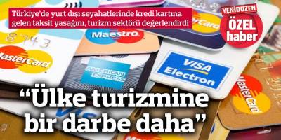 “Ülke turizmine bir darbe daha”