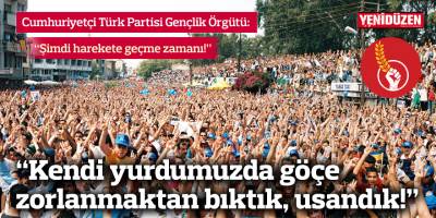 "Kendi yurdumuzda göçe zorlanmaktan bıktık, usandık!"