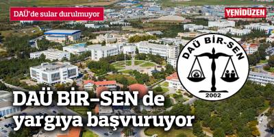 DAÜ BİR-SEN de yargıya başvuruyor