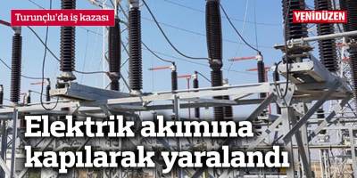 Elektrik akımına kapılarak yaralandı