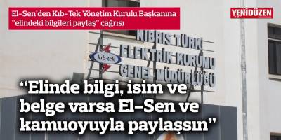 El-Sen’den Kıb-Tek Yönetim Kurulu Başkanına "elindeki bilgileri paylaş" çağrısı